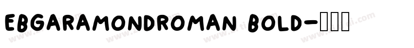 ebgaramondroman bold字体转换